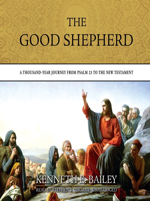 Title details for The Good Shepherd by Kenneth E. Bailey - Available